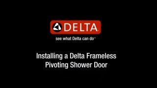 Thumbnail image of Delta Pivot Shower Door Installation
