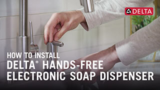 Thumbnail image of How to Install a Delta<sup>&reg;</sup> Hands-Free Electronic Soap Dispenser