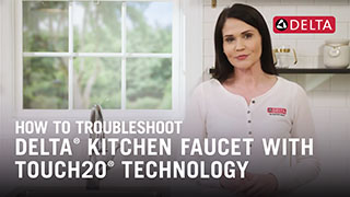 Thumbnail image of How to Troubleshoot a Delta<sup>&reg;</sup> Kitchen Faucet with Touch<sub>2</sub>O<sup>&reg;</sup> Technology